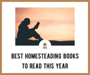 Best Homesteading Books to Read