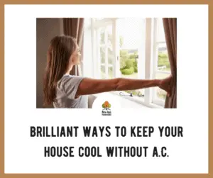 Ways to Keep House Cool without Air Conditioning